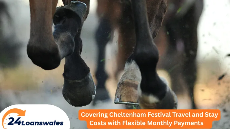 Covering Cheltenham Festival Travel and Stay Costs with Flexible Monthly Payments 